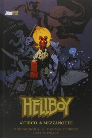 Hellboy Special - Il Circo di Mezzanotte - Volume Unico - Magic Press - Italiano