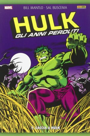Hulk - Gli Anni Perduti Vol. 1 - Caccia a Hulk - Panini Comics - Italiano
