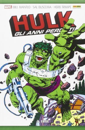 Hulk - Gli Anni Perduti Vol. 3 - Eroe - Panini Comics - Italiano