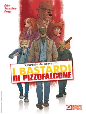 I Bastardi di Pizzofalcone - Romanzi a Fumetti 41 - Sergio Bonelli Editore - Italiano