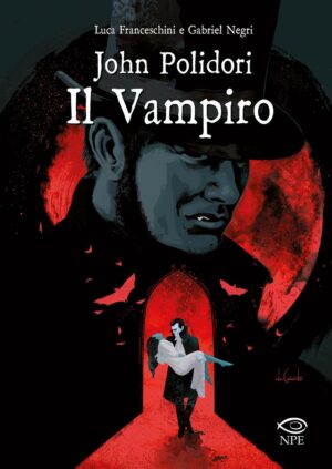 John Polidori - Il Vampiro - Volume Unico - Edizioni NPE - Italiano