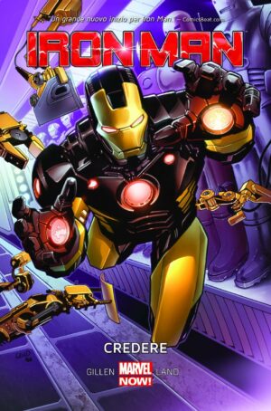Iron Man Vol. 1 - Credere - Prima Ristampa - Italiano