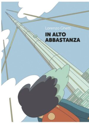 In Alto Abbastanza - Volume Unico - Coconino Press - Italiano
