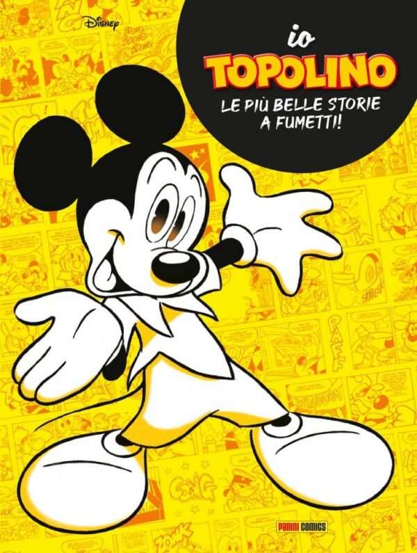 Io Topolino - Le Più Belle Storie a Fumetti! - Io Proprio Io 2 - Panini Comics - Italiano
