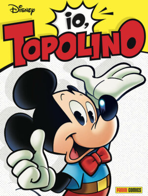 Io, Topolino - Disney Hero 86 - Panini Comics - Italiano