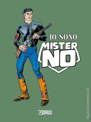 Io Sono Mister No - Sergio Bonelli Editore - Italiano