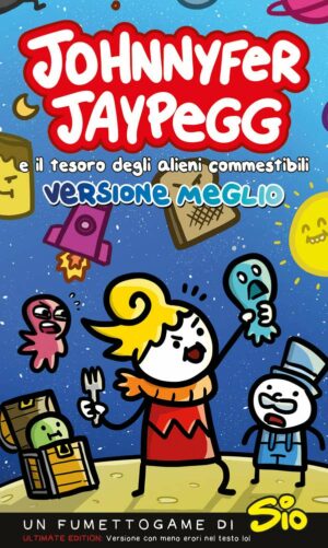 Johnnyfer Jaypegg e Il Tesoro degli Alieni Commestibili Volume Unico - Italiano