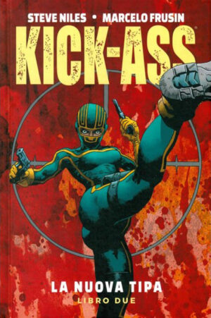 Kick-Ass - La Nuova Tipa Vol. 2 - Millarworld Collection - Panini Comics - Italiano
