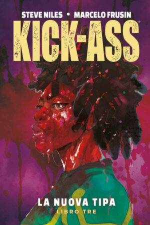 Kick-Ass - La Nuova Tipa Vol. 3 - Millarworld Collection - Panini Comics - Italiano