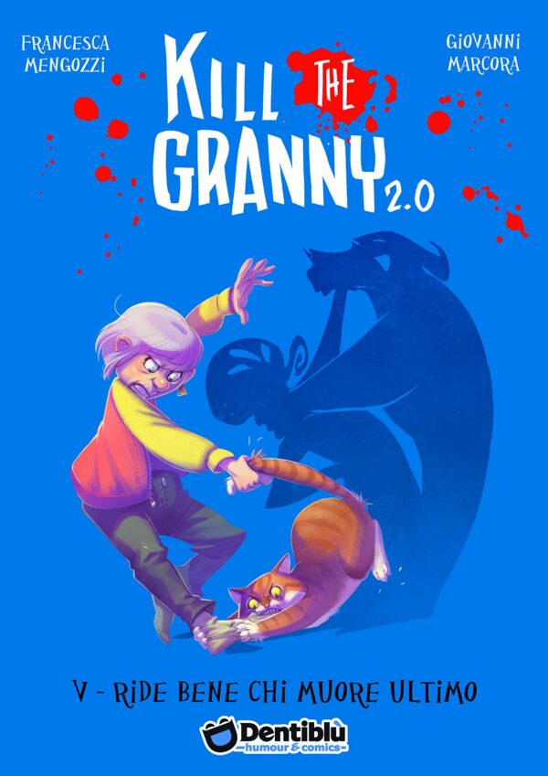 Kill the Granny 2.0 5 - Ride Bene Chi Muore Ultimo - Dentiblu - Italiano