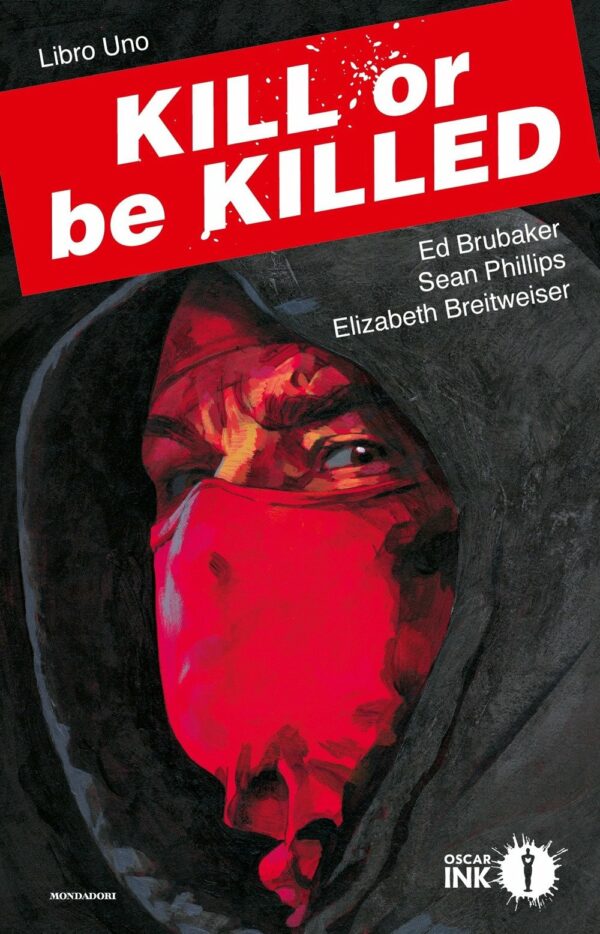 Kill or Be Killed Vol. 1 - Oscar Ink - Mondadori - Italiano