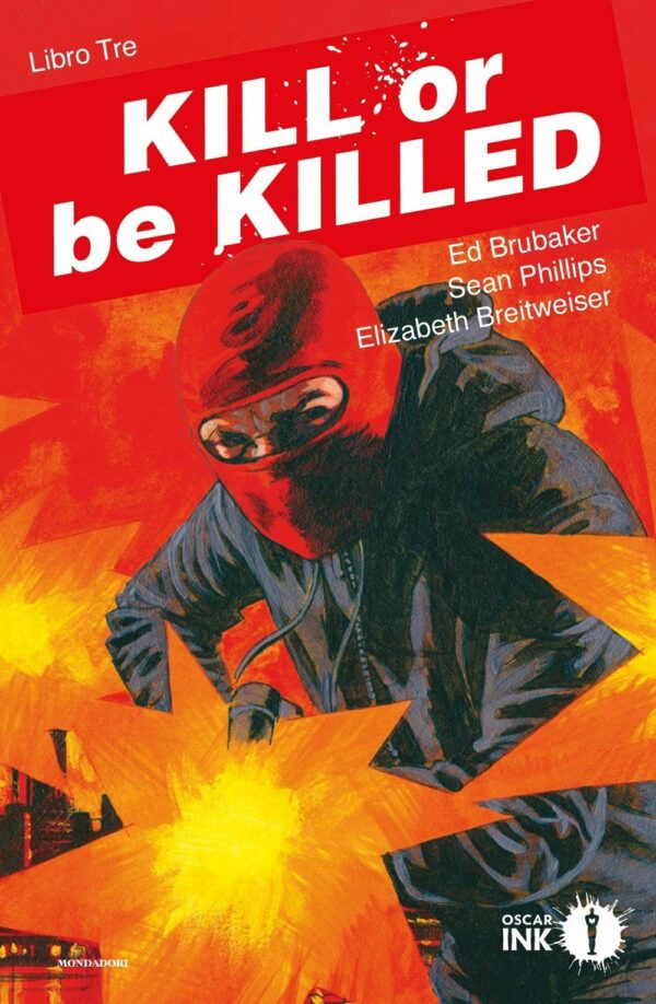 Kill or Be Killed Vol. 3 - Oscar Ink - Mondadori - Italiano