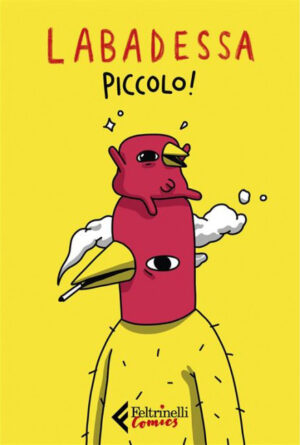 Labadessa - Piccolo! - Volume Unico - Feltrinelli Comics - Italiano
