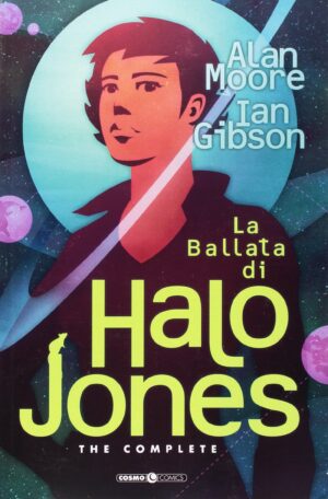 La Ballata di Halo Jones - Complete Edition - Volume Unico - Cosmo Comics - Editoriale Cosmo - Italiano
