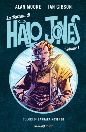 La Ballata di Halo Jones Vol. 1 - Cosmo Comics 87 - Editoriale Cosmo - Italiano
