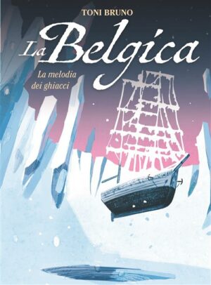 La Belgica Vol. 2 - La Melodia dei Ghiacci - Italiano