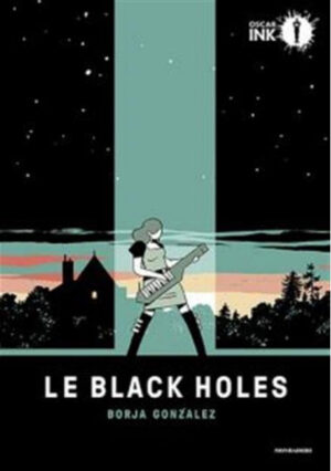 Le Black Holes - Volume Unico - Oscar Ink - Mondadori - Italiano