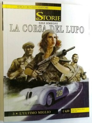 Le Storie 78 - La Corsa del Lupo 3 - Sergio Bonelli Editore - Italiano