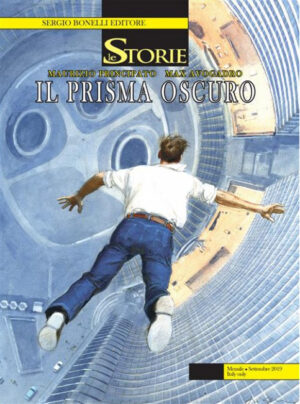 Le Storie 84 - Il Prisma Oscuro - Sergio Bonelli Editore - Italiano