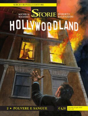 Le Storie 94 - Hollywoodland 2 - Polvere e Sangue - Sergio Bonelli Editore - Italiano