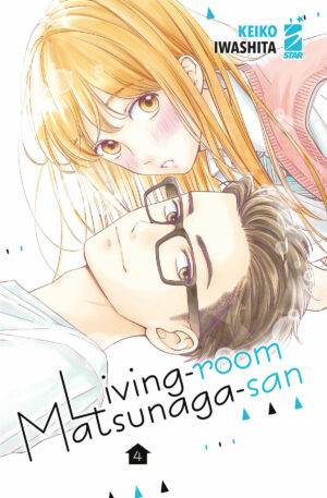 Living-Room Matsunaga-San 4 - Amici 282 - Edizioni Star Comics - Italiano