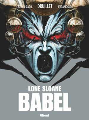 Lone Sloane - Babel - Volume Unico - Magic Press - Italiano