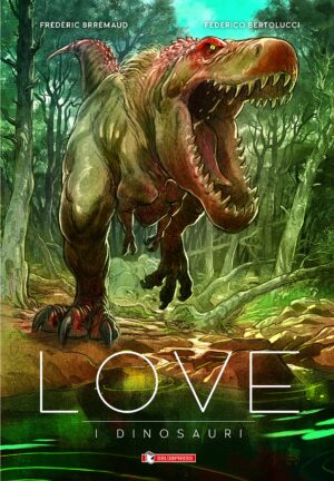 Love - I Dinosauri - Saldapress - Italiano