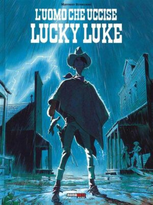 L'Uomo che Uccise Lucky Luke - Nona Arte - Editoriale Cosmo - Italiano