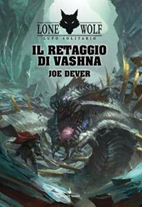 Lone Wolf – Lupo Solitario 16 – Il Retaggio di Vashna – Vincent Books – Italiano fumetto news