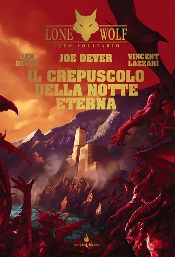 Lone Wolf - Lupo Solitario 31 - Il Crepuscolo della Notte Eterna - Variant  Limited Edition - Vincent Books - Italiano - MyComics