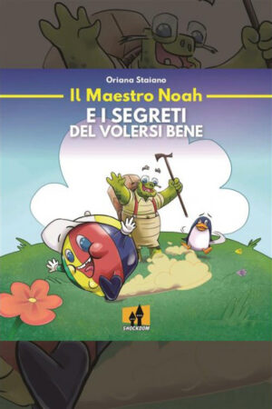 Il Maestro Noah e i Segreti del Volersi Bene - Volume Unico - Shockdom - Italiano