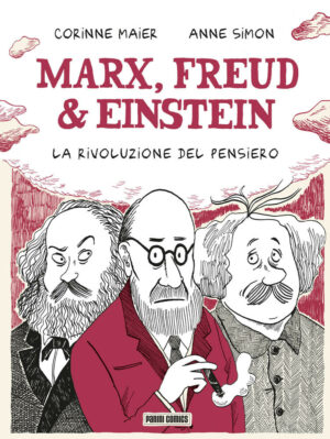 Marx, Freud & Einstein - La Rivoluzione del Pensiero - Volume Unico - Panini Comics - Italiano