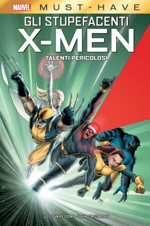 Gli Stupefacenti X-Men - Talenti Pericolosi - Marvel Must Have - Panini Comics - Italiano