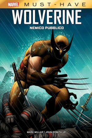 Wolverine - Nemico Pubblico - Marvel Must Have - Panini Comics - Italiano