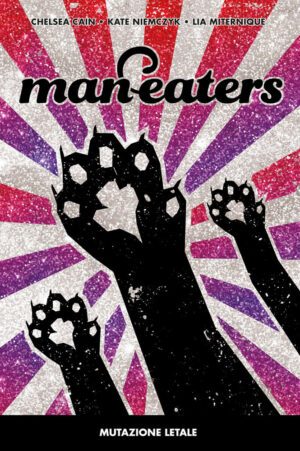 Man-Eaters Vol. 1 - Mutazione Letale - Panini Comics 100% HD - Panini Comics - Italiano
