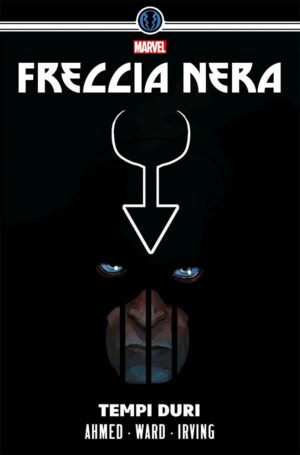 Freccia Nera - Tempi Duri - Marvel Deluxe - Panini Comics - Italiano