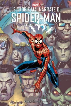 Le Storie Mai Narrate di Spider-Man Vol. 2 - Strani Incontri - Marvel Geeks - Panini Comics - Italiano
