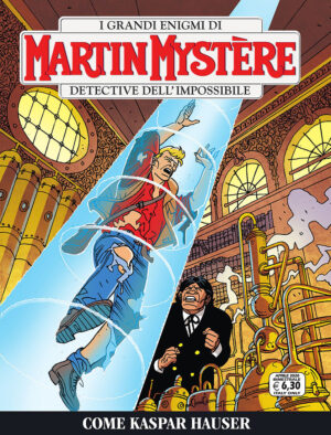 Martin Mystere 368 - Come Kaspar Hauser - Sergio Bonelli Editore - Italiano
