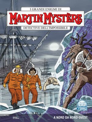 Martin Mystere 379 - A Nord da Nord-Ovest - Sergio Bonelli Editore - Italiano
