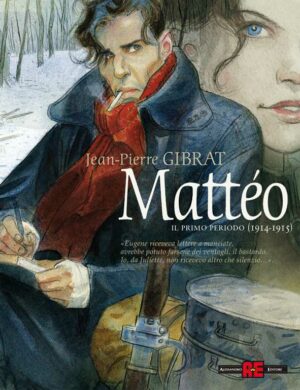 Mattéo Vol. 1 - Il Primo Periodo (1914 - 1915) - Alessandro Editore - Editoriale Cosmo - Italiano