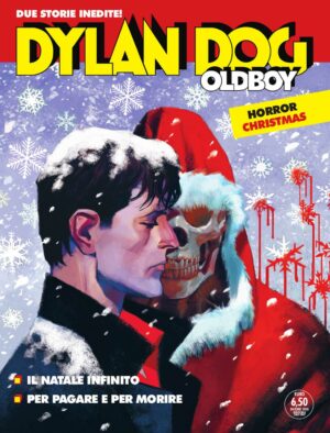 Dylan Dog Oldboy 4 - Il Natale Infinito / Per Pagare e per Morire - Maxi Dylan Dog 42 - Sergio Bonelli Editore - Italiano