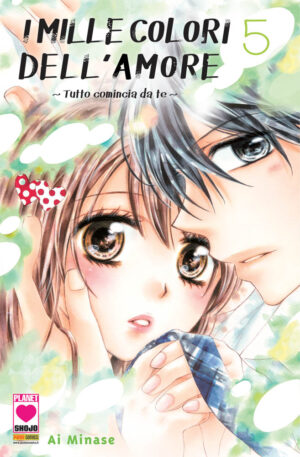 I Mille Colori dell'Amore - Tutto Comincia da Te 5 - Manga Dream 153 - Panini Comics - Italiano