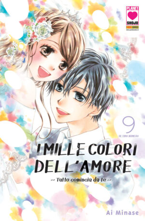 I Mille Colori dell'Amore - Tutto Comincia da Te 9 - Manga Dream 157 - Panini Comics - Italiano