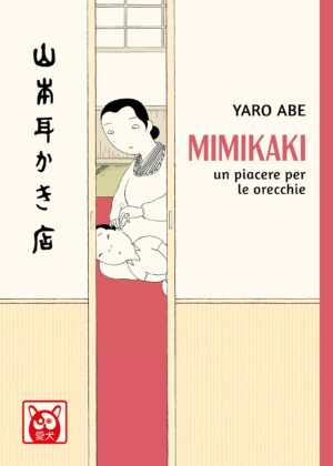 Mimikaki - Un Piacere per le Orecchie Volume Unico - Italiano