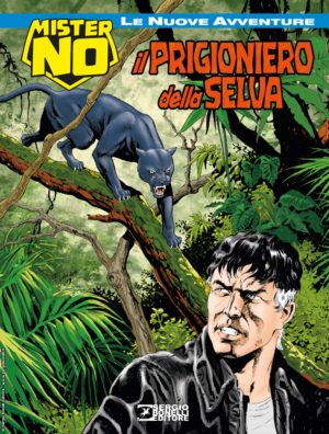 Mister No - Le Nuove Avventure 3 - Il Prigioniero della Selva - Sergio Bonelli Editore - Italiano