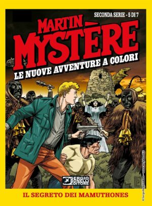 Martin Mystere - Le Nuove Avventure a Colori - Seconda Serie 5 - Il Segreto dei Mamuthones - Sergio Bonelli Editore - Italiano