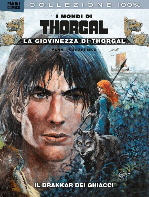 I Mondi di Thorgal - La Giovinezza di Thorgal Vol. 3 - Il Drakkar Dei Ghiacci - 100% Panini Comics - Panini Comics - Italiano