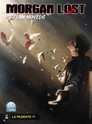 Morgan Lost - Scream Novels 6 - La Paziente 71 - Morgan Lost 60 - Sergio Bonelli Editore - Italiano