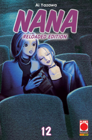 Nana Reloaded Edition 12 - Panini Comics - Italiano