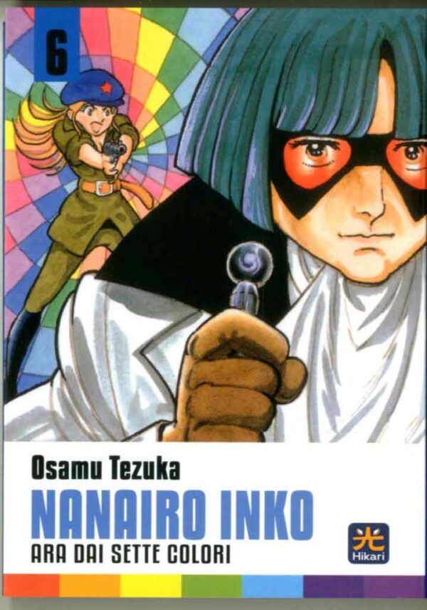 Nanairo Inko – Ara Dai Sette Colori 6 - Hikari - 001 Edizioni - Italiano